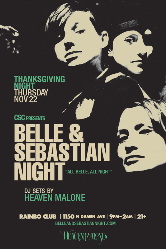 Belle & Sebastian Night. All Belle, All Night. DJ sets by Heaven Malone & DJ Elia This Is England*. Live show by Canasta special all Belle Set at Darkroom 2210 W. Chicago Ave. Sept 29th